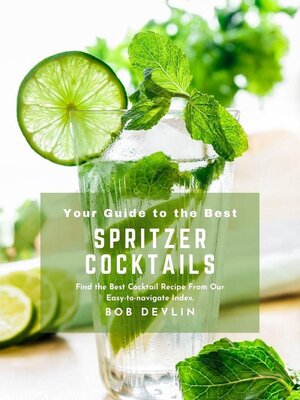 cover image of Your Guide to the Best Spritzer Cocktails